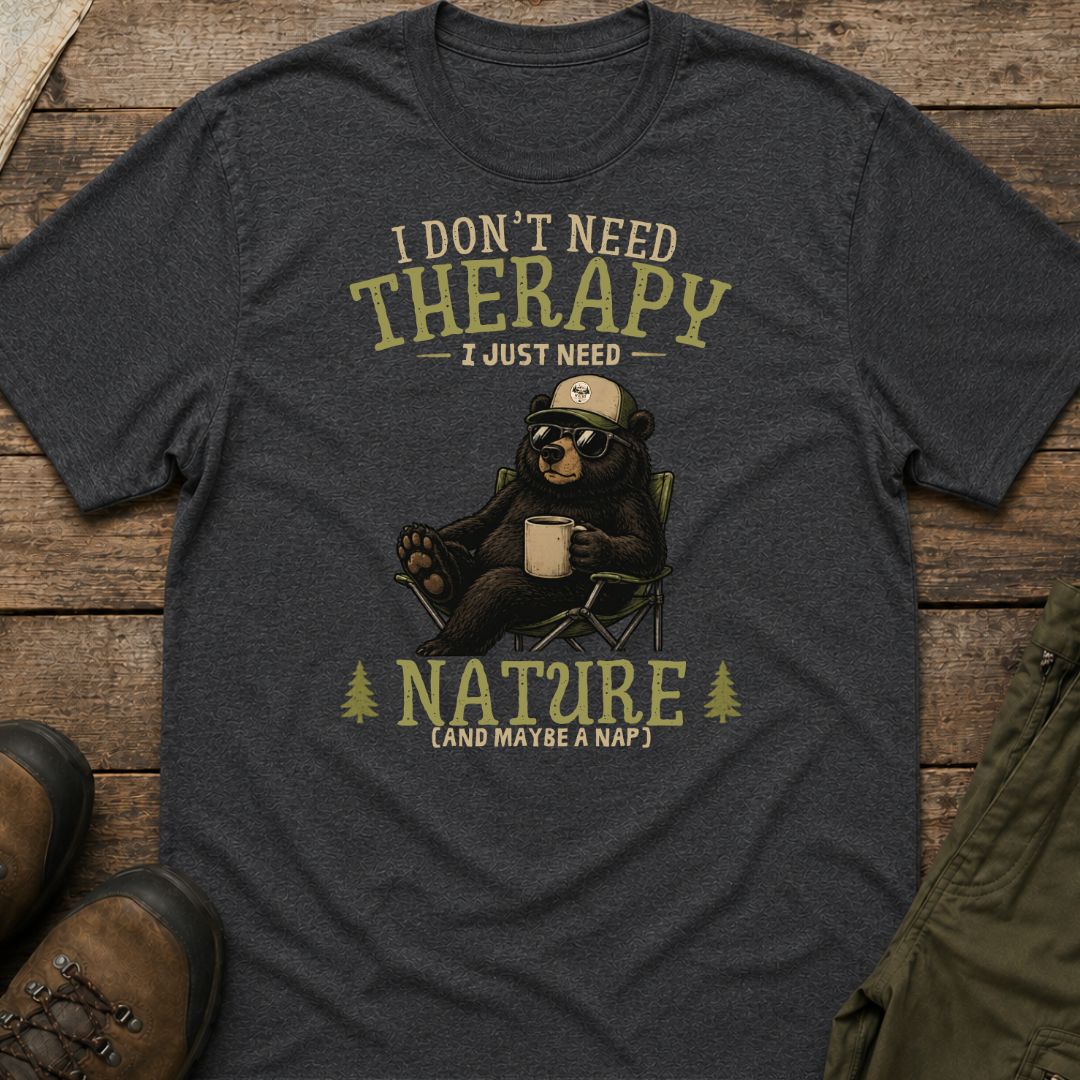 I Don't Need Therapy I Just Need Nature And A Nap T-Shirt