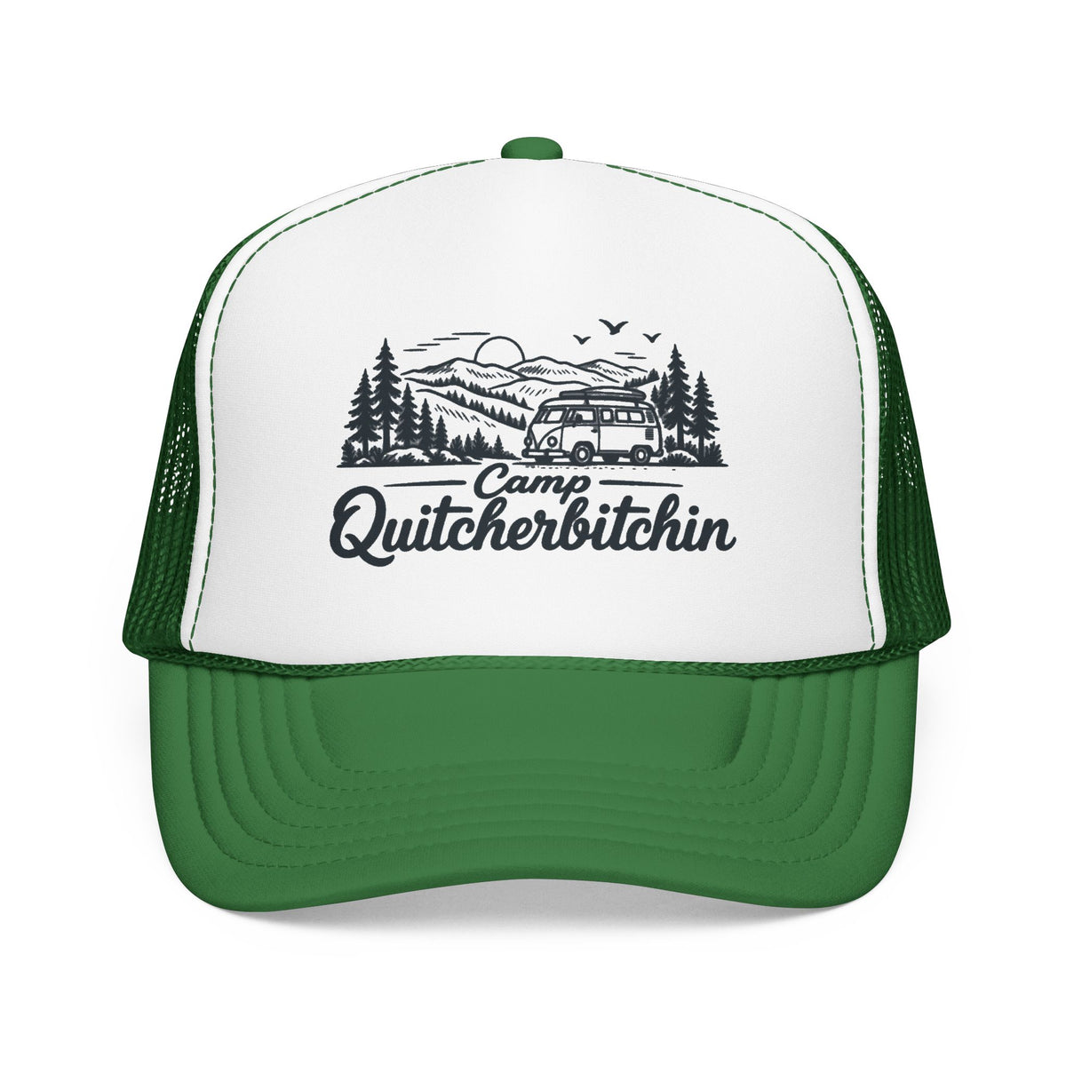 Camp Quitcherbitchin OTTO Foam Trucker Hat
