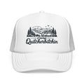 Camp Quitcherbitchin OTTO Foam Trucker Hat