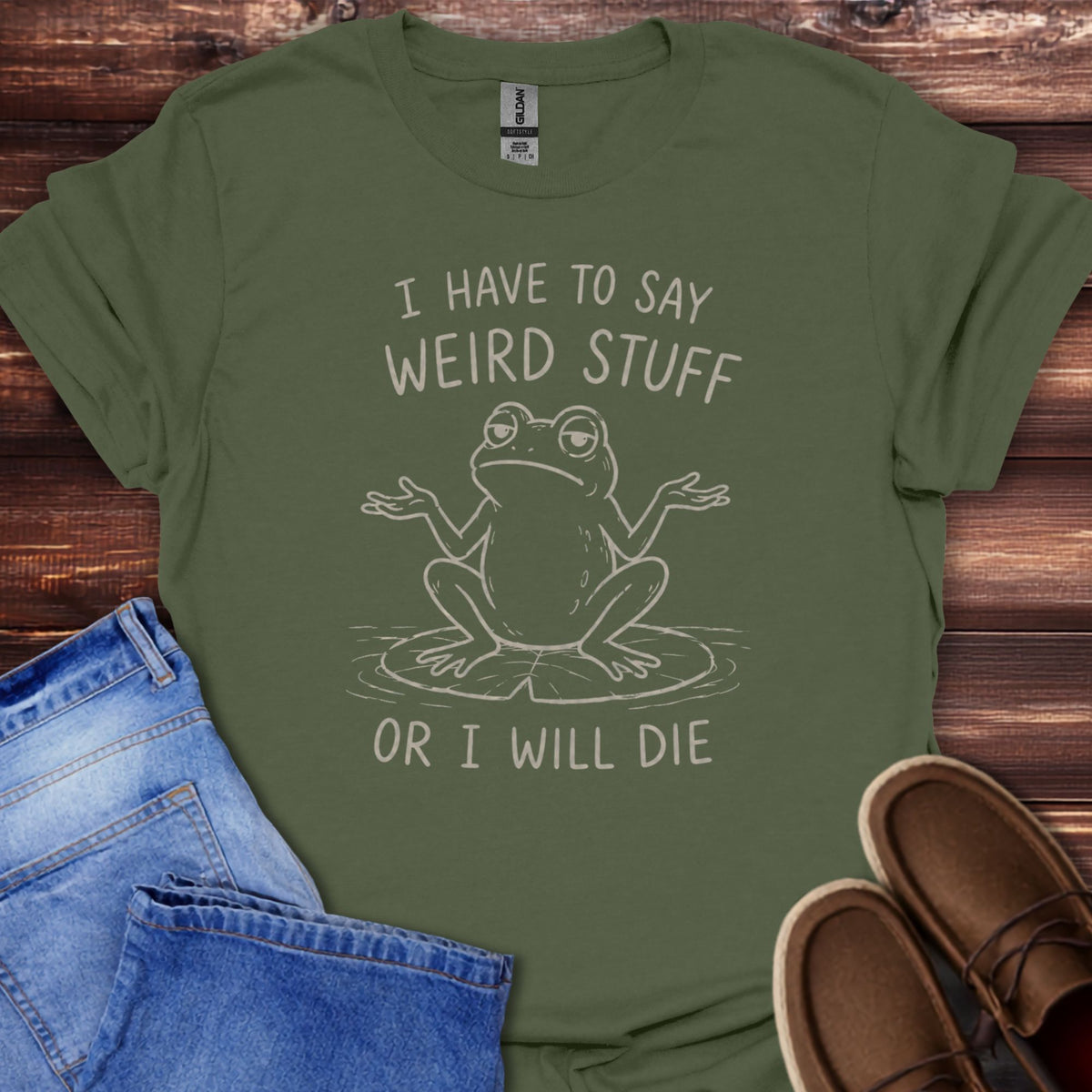 I Have to Say Weird Stuff T-Shirt