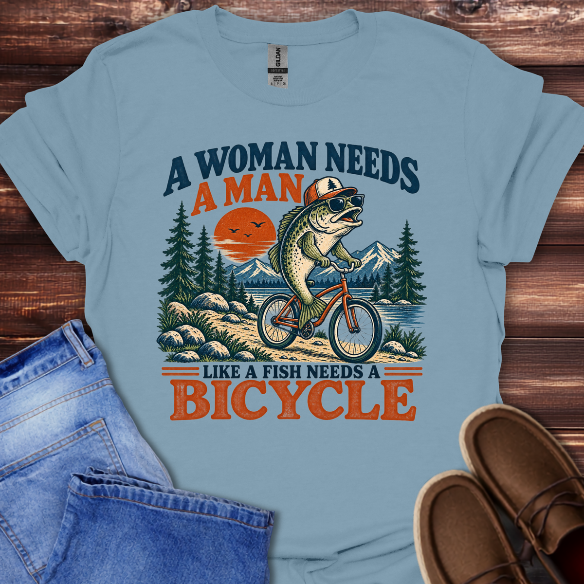 A Woman Needs a Man Like a Fish Needs a Bicycle T-Shirt
