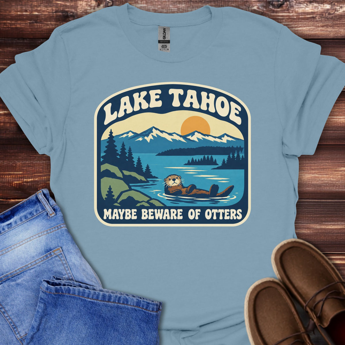 Lake Tahoe Maybe Beware of Otters T-Shirt