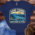 Lake Tahoe Maybe Beware of Otters T-Shirt