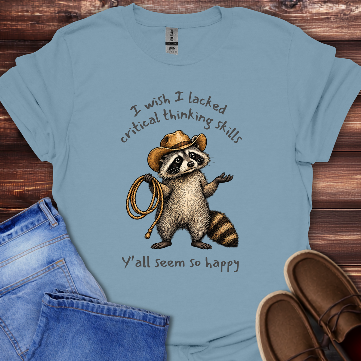 I wish I lacked critical thinking skills T-Shirt