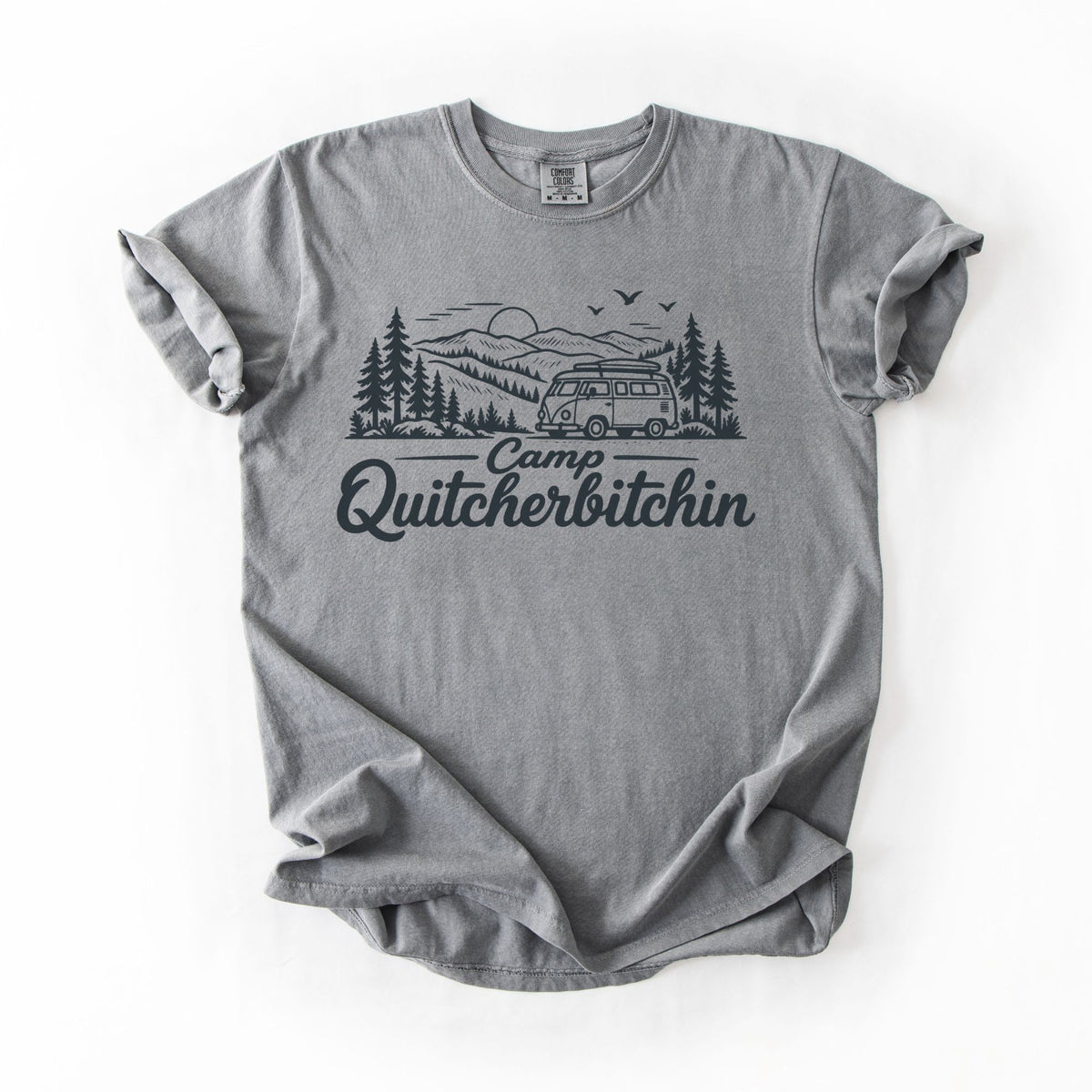 Camp Quitcherbitchin T-Shirt