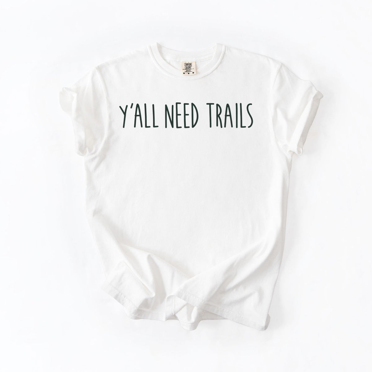 Y'all Need Trails T-Shirt