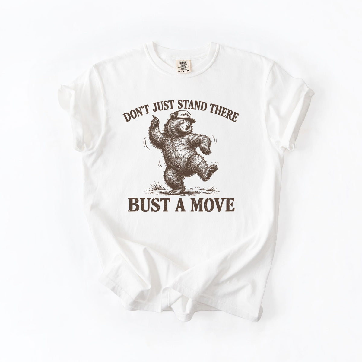 Don’t Just Stand There Bust A Move T-Shirt
