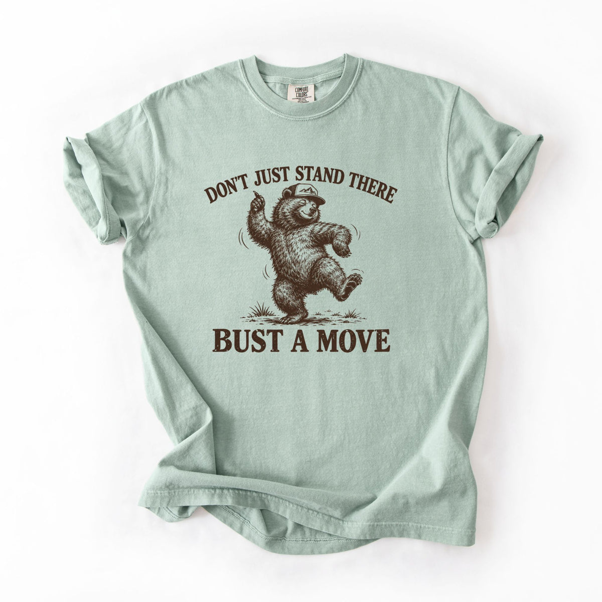 Don’t Just Stand There Bust A Move T-Shirt