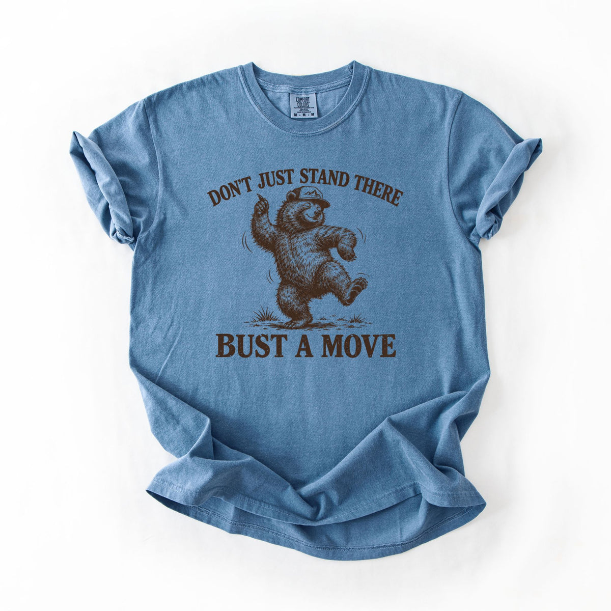 Don’t Just Stand There Bust A Move T-Shirt