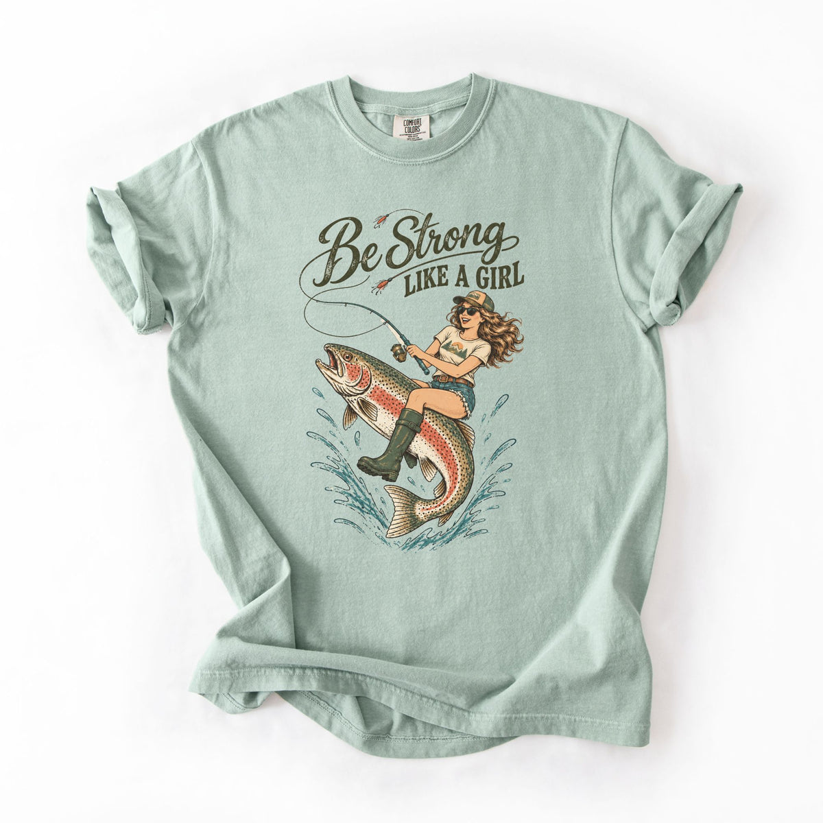 Be Strong Like a Girl Fishing T-Shirt