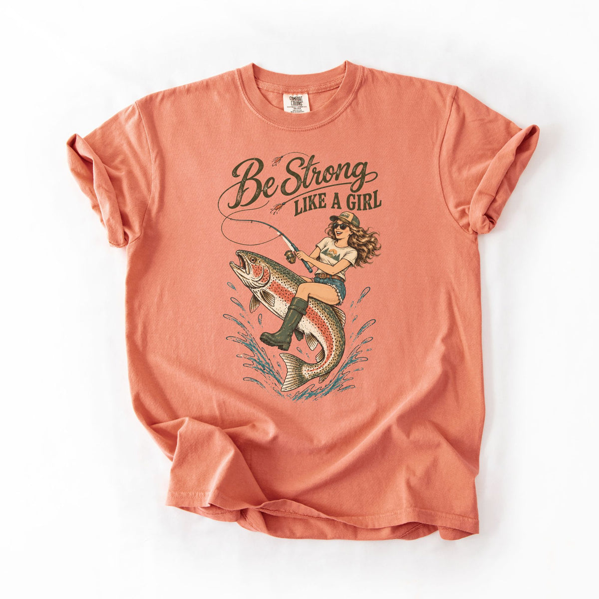 Be Strong Like a Girl Fishing T-Shirt