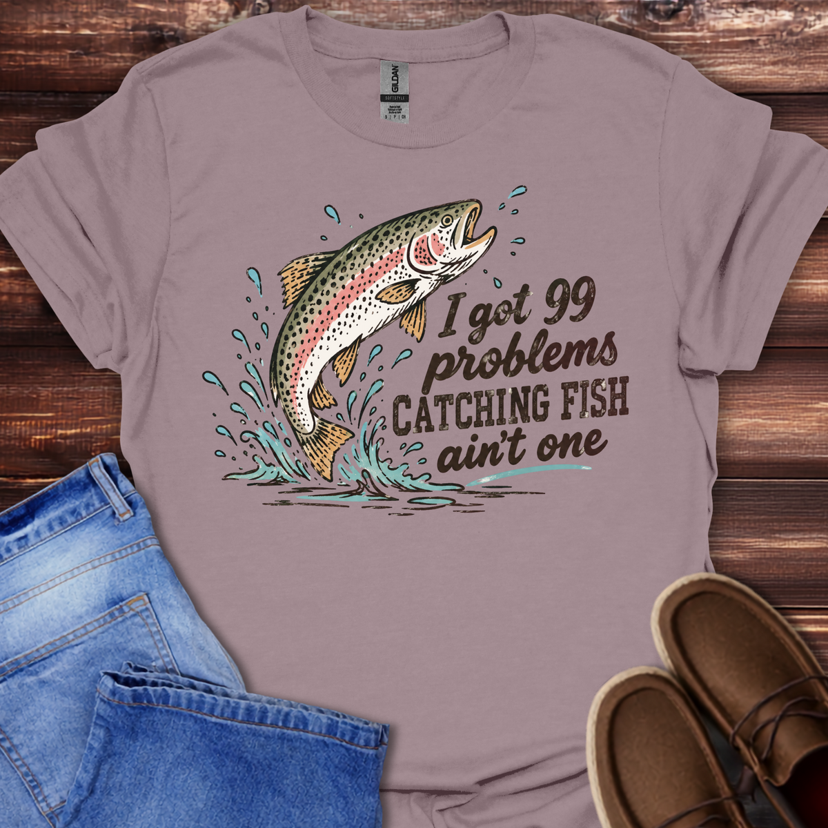 “I Got 99 Problems” Catchin’ Fish Ain’t One T-Shirt