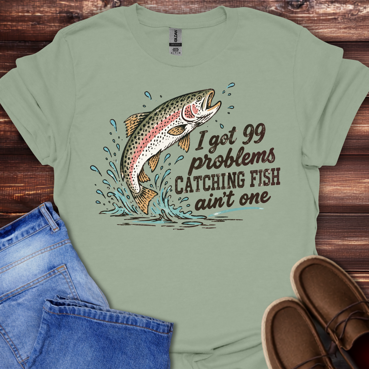 “I Got 99 Problems” Catchin’ Fish Ain’t One T-Shirt