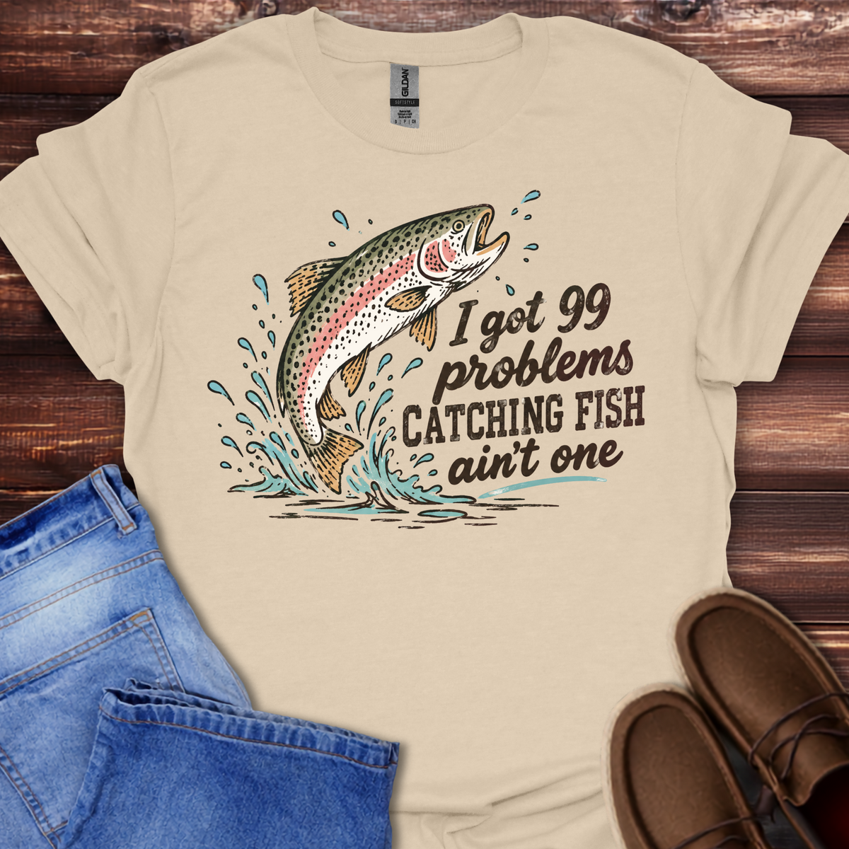 “I Got 99 Problems” Catchin’ Fish Ain’t One T-Shirt