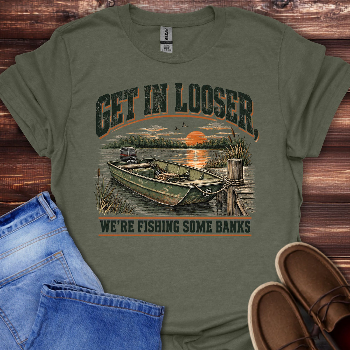 Get in Looser We're Fishing Some Banks T-Shirt