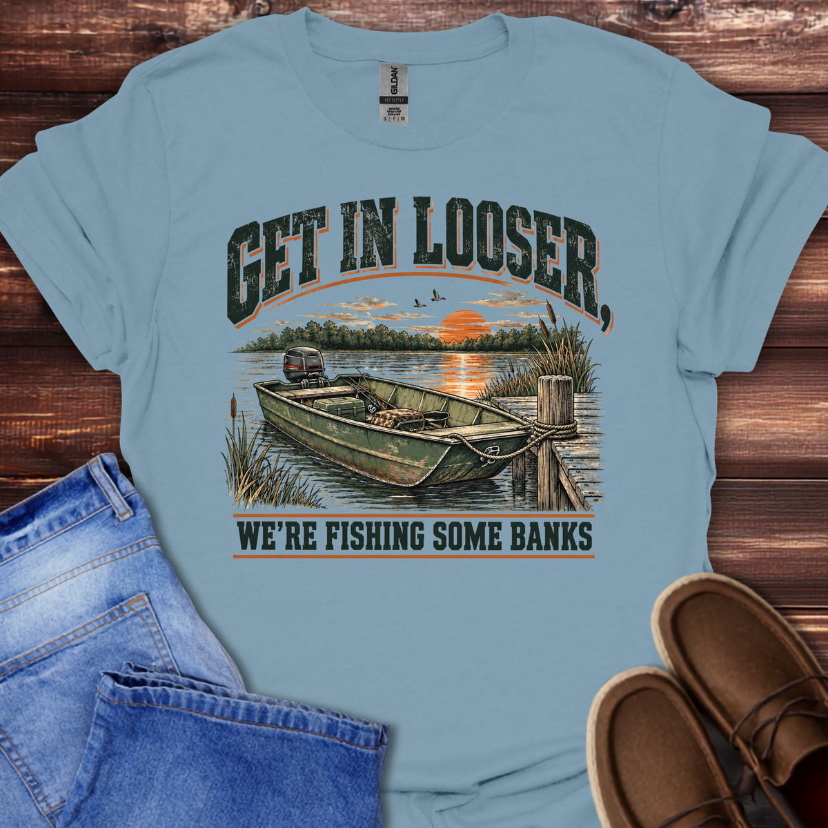 Get in Looser We're Fishing Some Banks T-Shirt