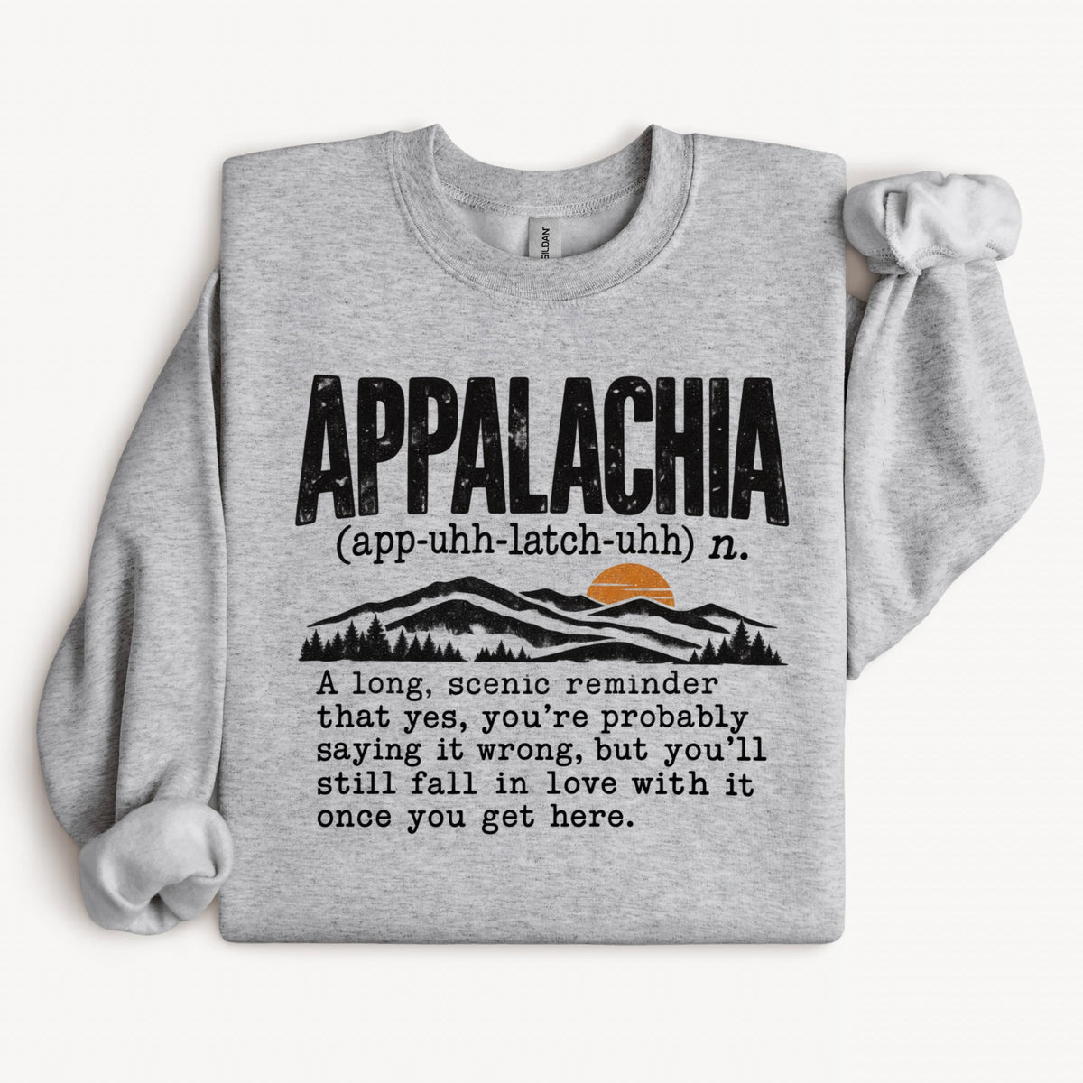 Appalachia - Say It Right Sweatshirt