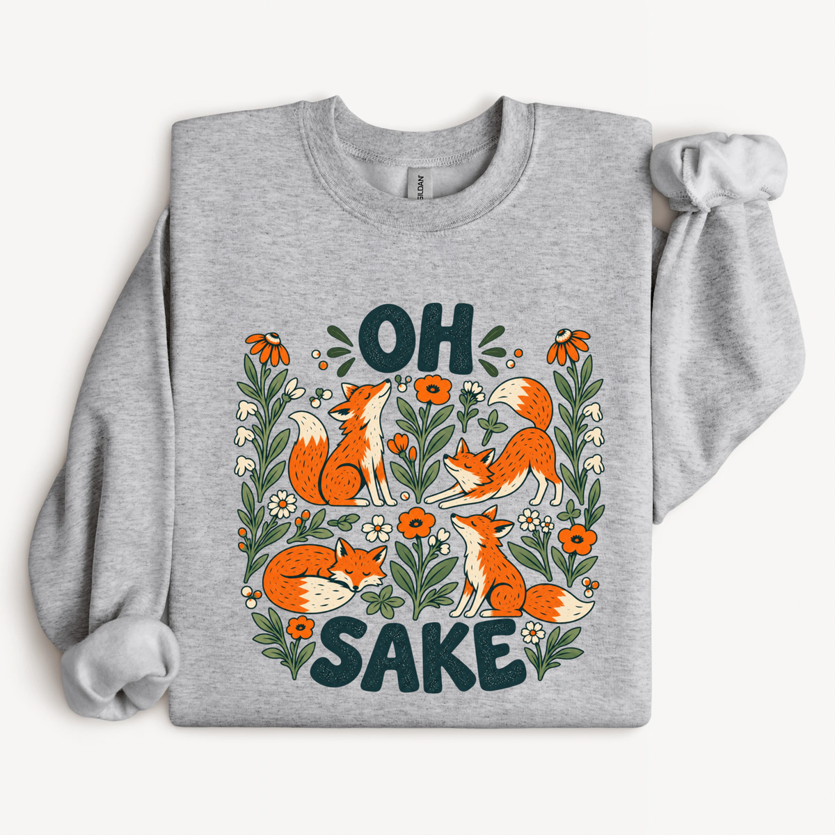 Oh For Fox Sake  Sweatshirt