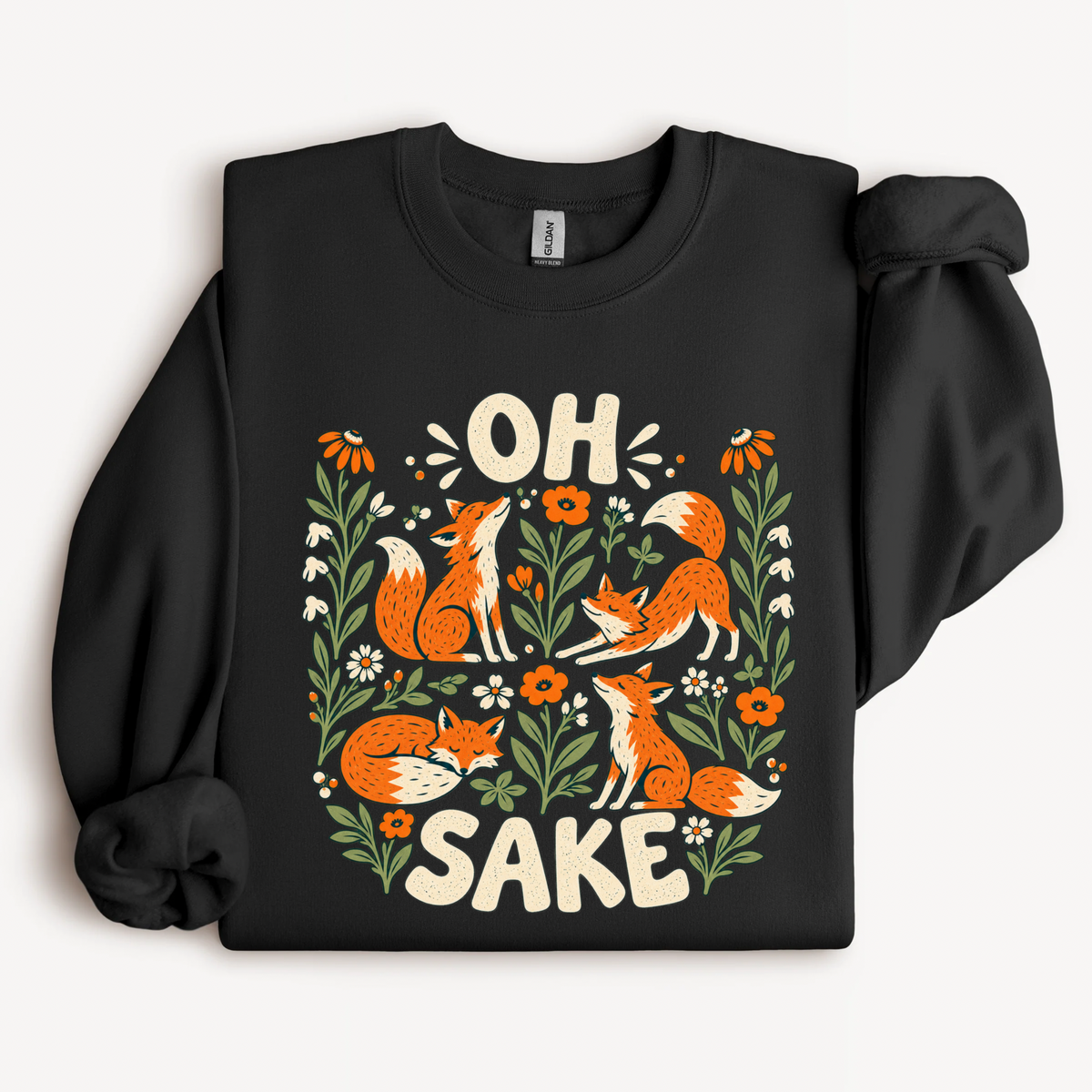 Oh For Fox Sake  Sweatshirt