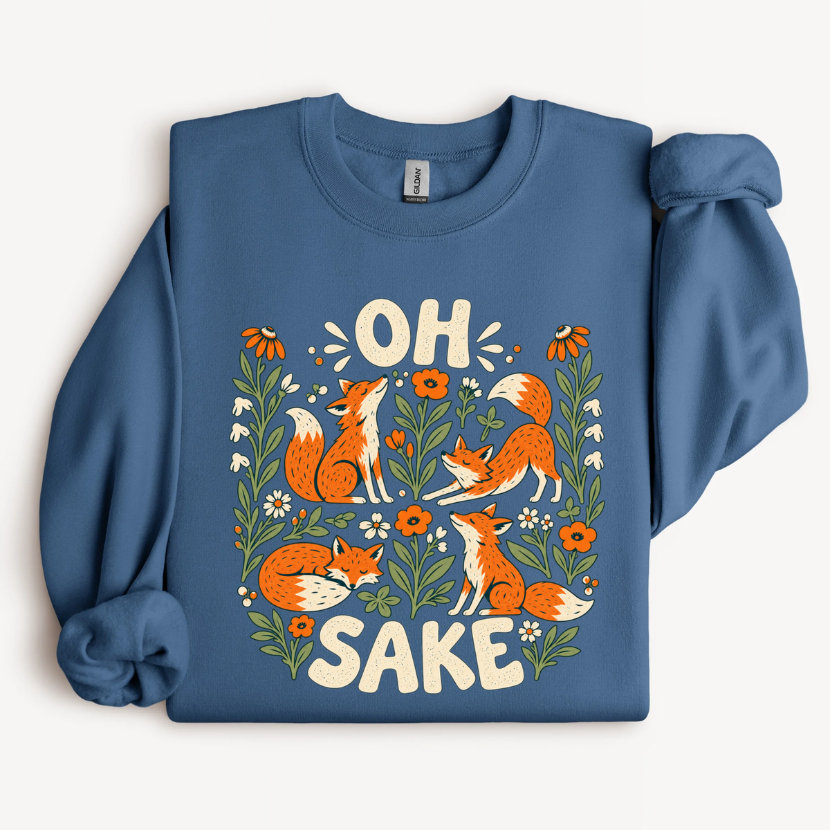 Oh For Fox Sake  Sweatshirt