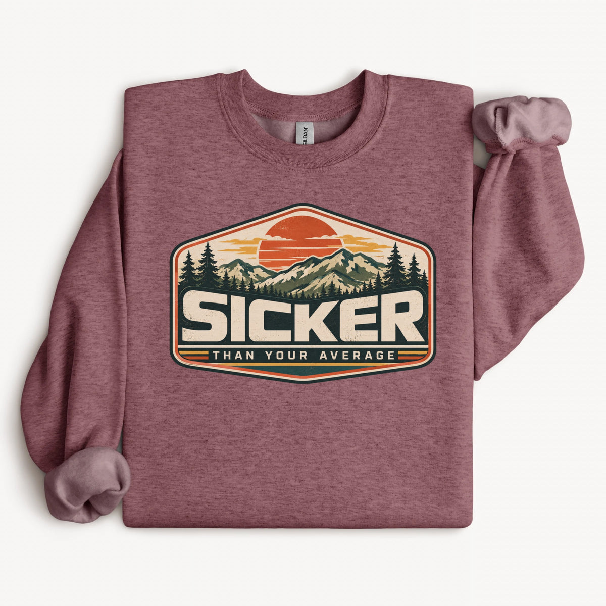 Sicker Than Your Average Vintage Mountain Sweatshirt