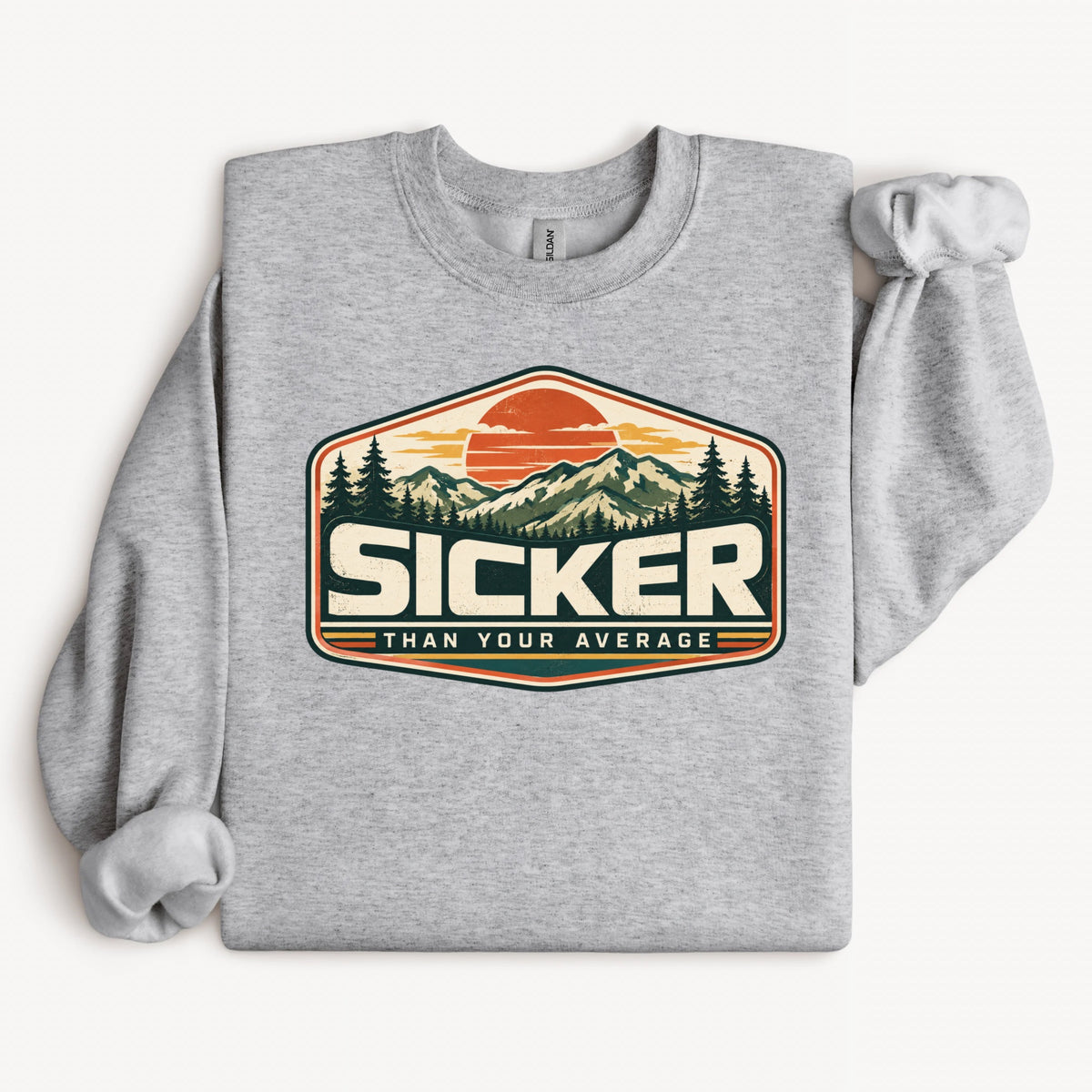 Sicker Than Your Average Vintage Mountain Sweatshirt