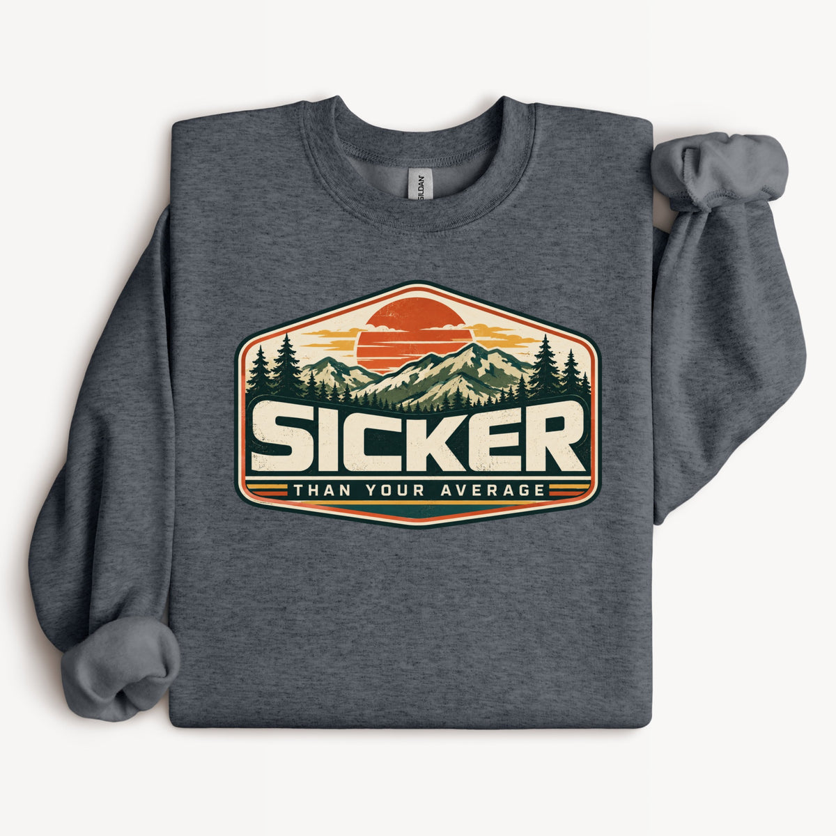 Sicker Than Your Average Vintage Mountain Sweatshirt