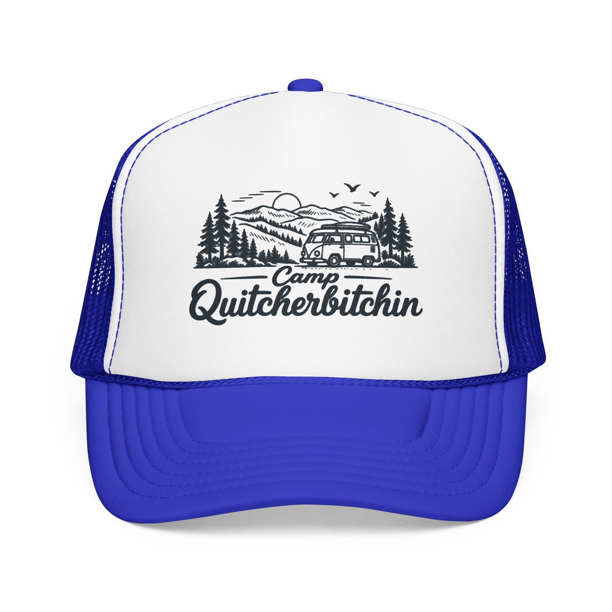 Camp Quitcherbitchin OTTO Foam Trucker Hat