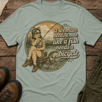 A Woman Needs a Man Like a Fish Needs a Bicycle