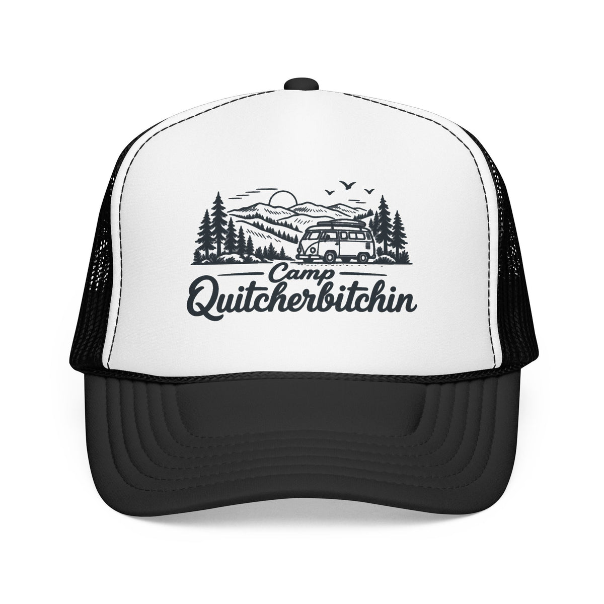 Camp Quitcherbitchin OTTO Foam Trucker Hat