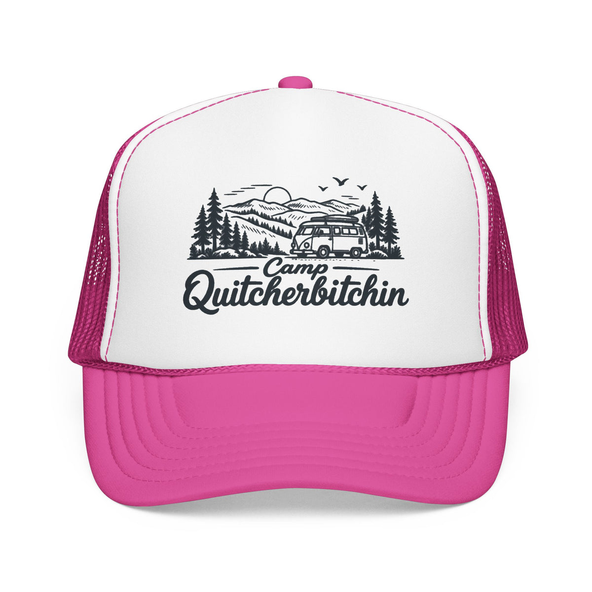 Camp Quitcherbitchin OTTO Foam Trucker Hat