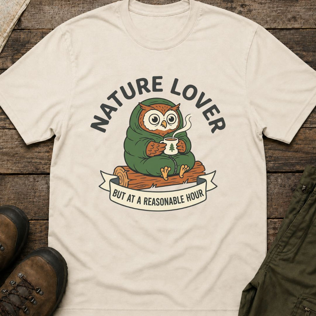 'Nature Lover (But at a Reasonable Hour)' T-Shirt