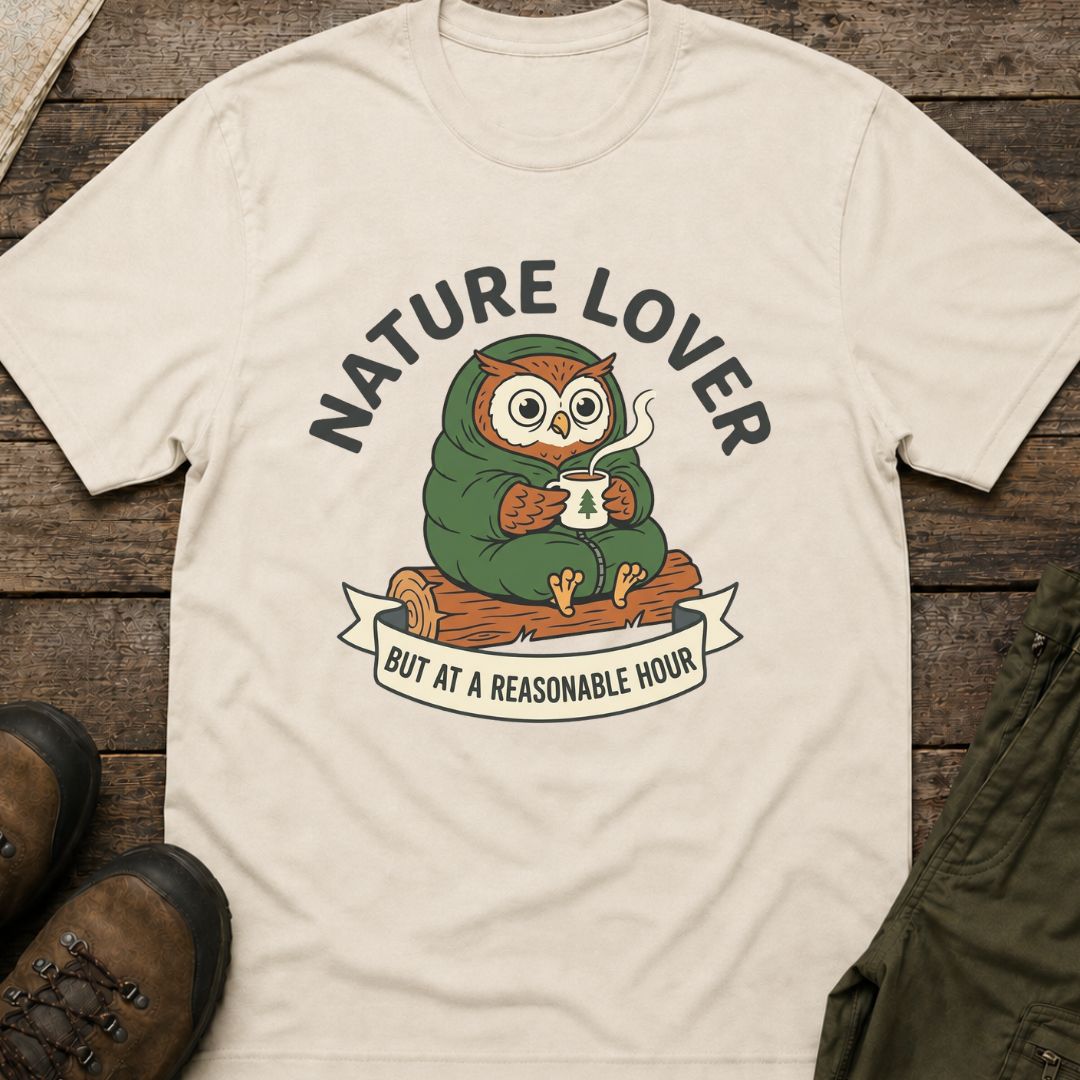 'Nature Lover (But at a Reasonable Hour)' T-Shirt