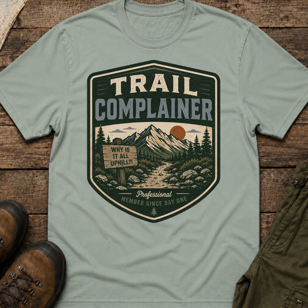 Trail Complainer, Why Is It All Uphill