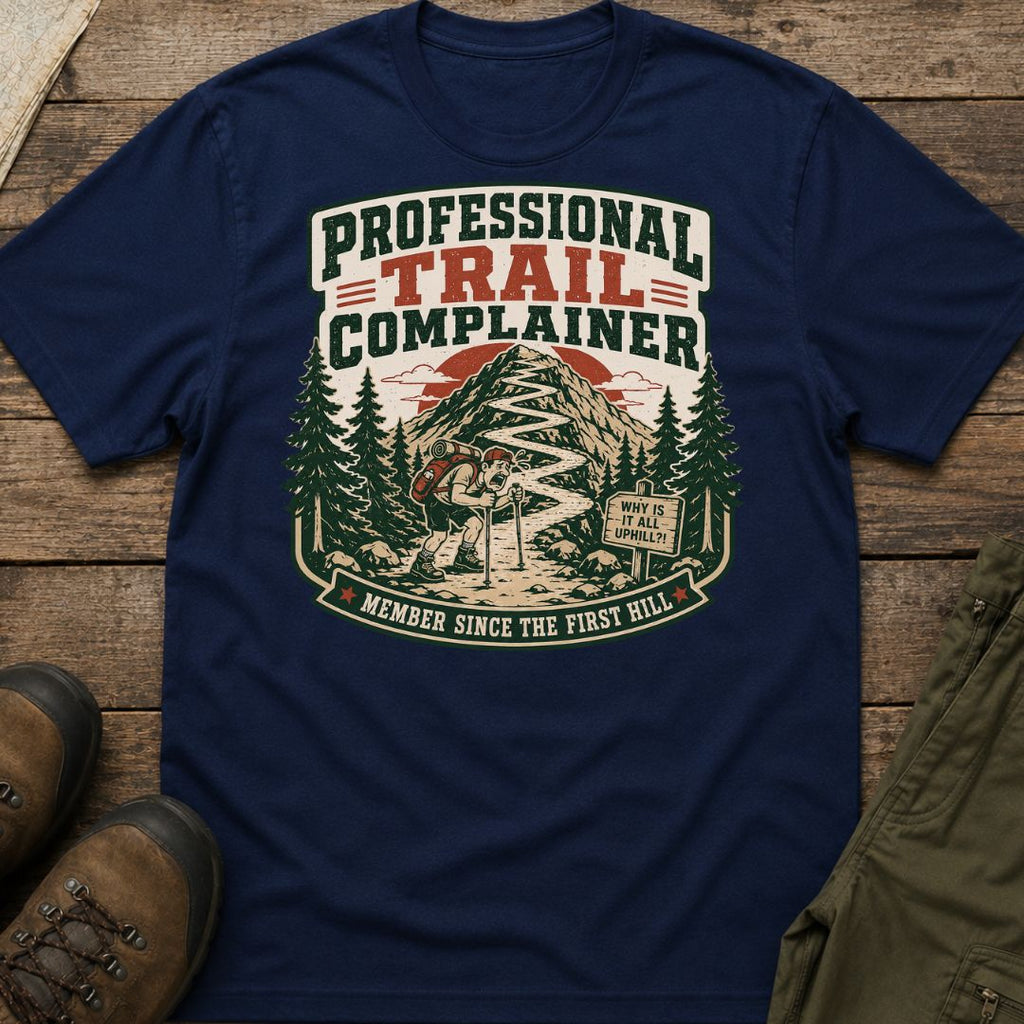 Professional Trail Complainer T-Shirt
