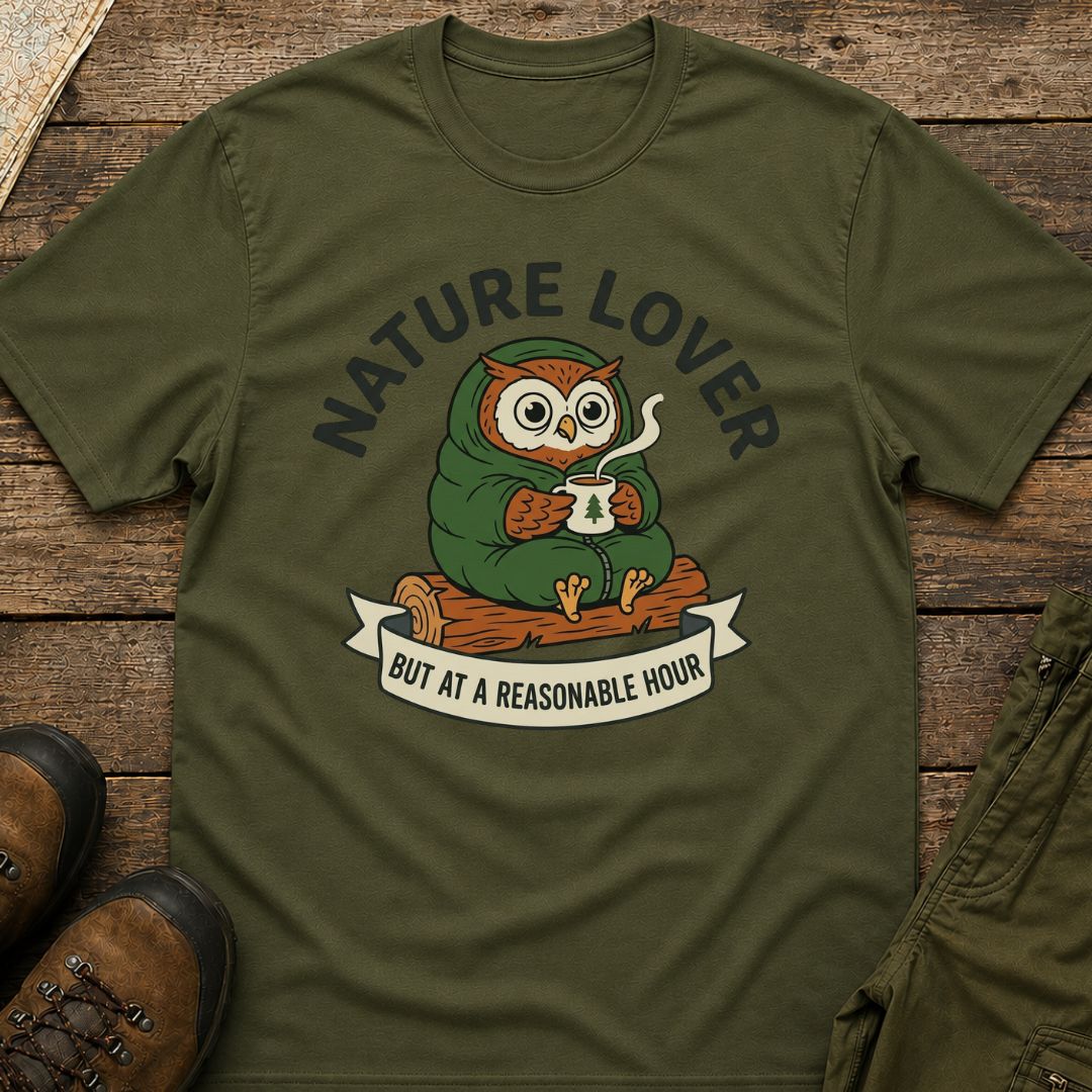 'Nature Lover (But at a Reasonable Hour)' T-Shirt