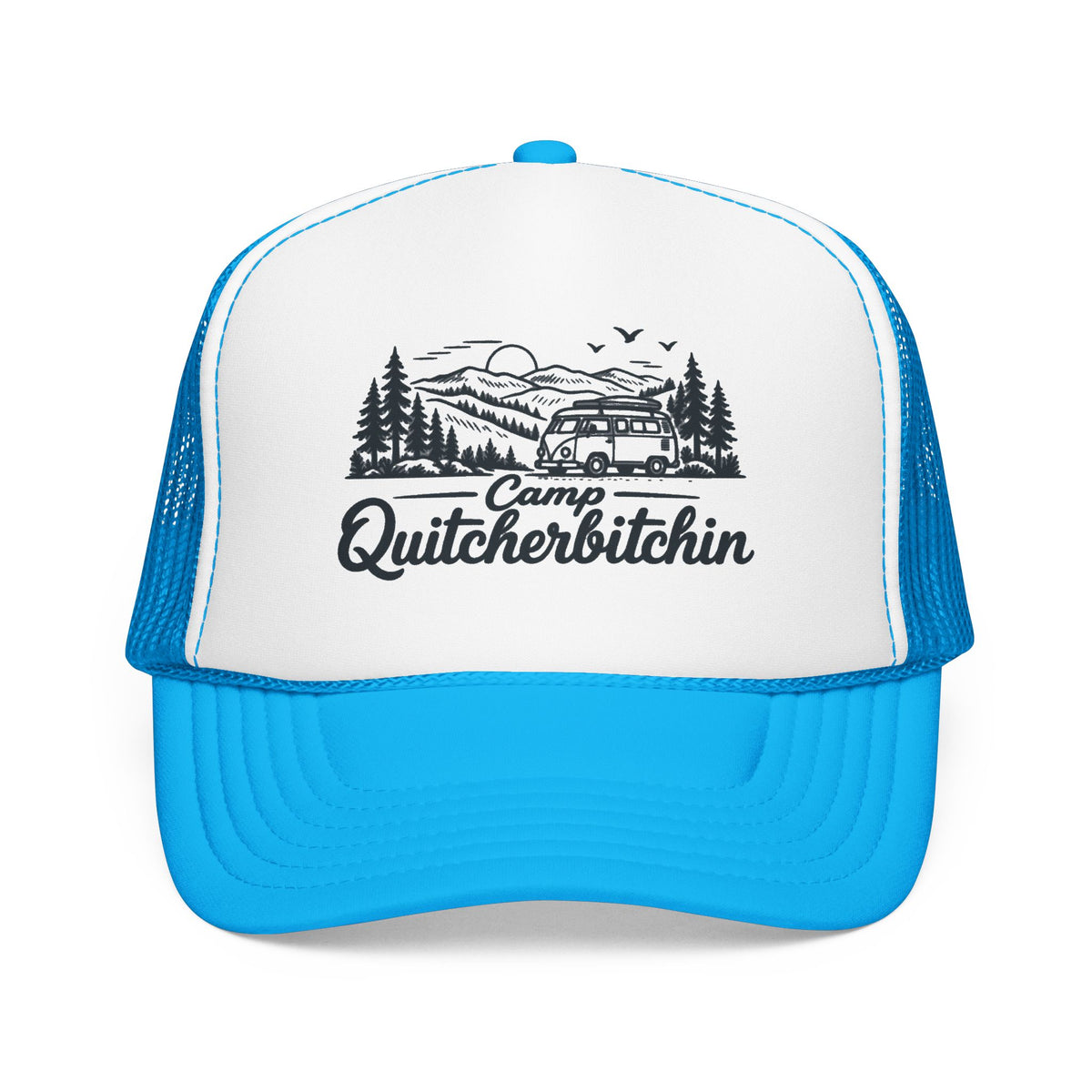 Camp Quitcherbitchin OTTO Foam Trucker Hat