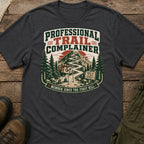 Professional Trail Complainer T-Shirt