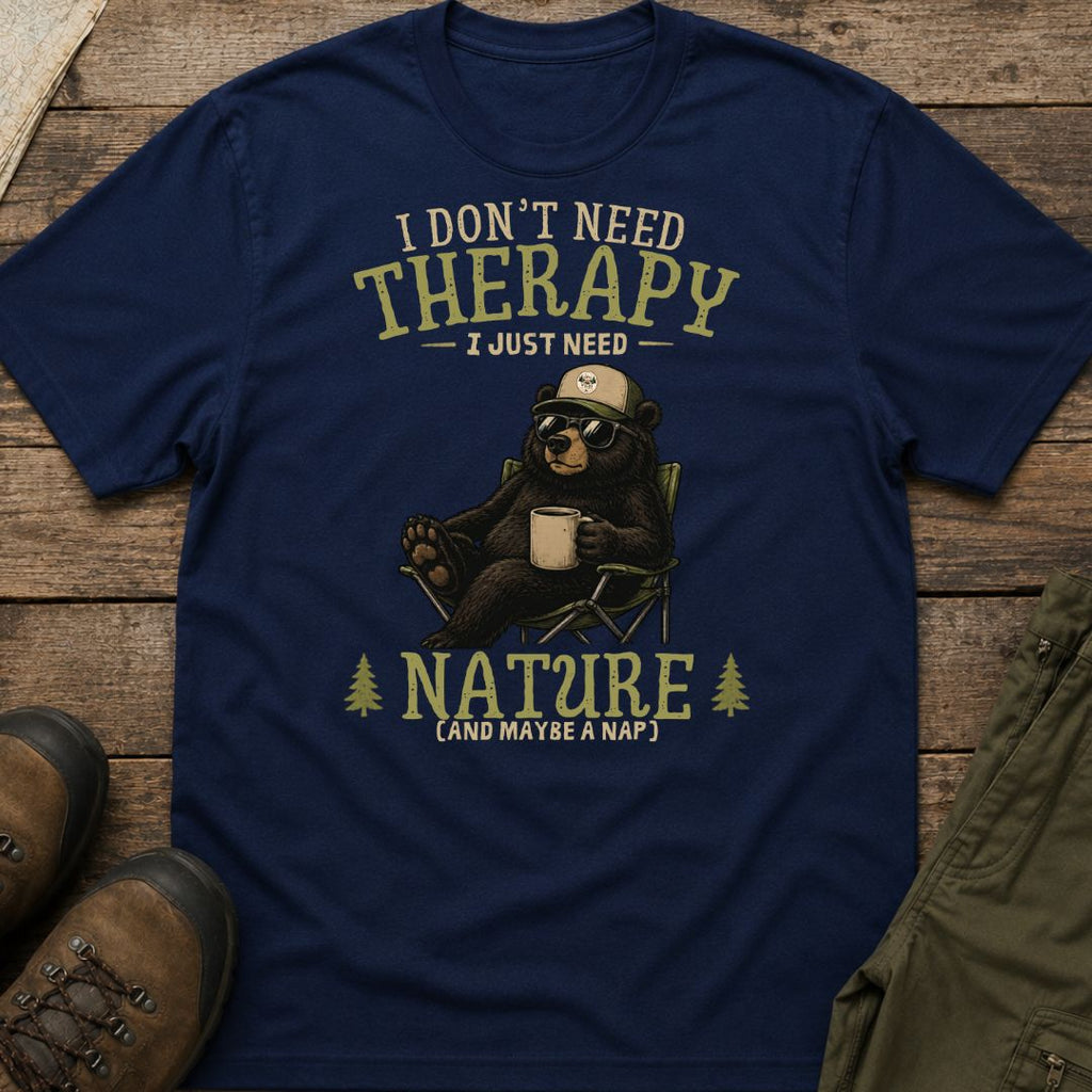 I Don't Need Therapy I Just Need Nature And A Nap T-Shirt