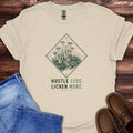 Hustle Less, Lichen More T-Shirt
