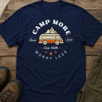 Camp More, Worry Less T-Shirt