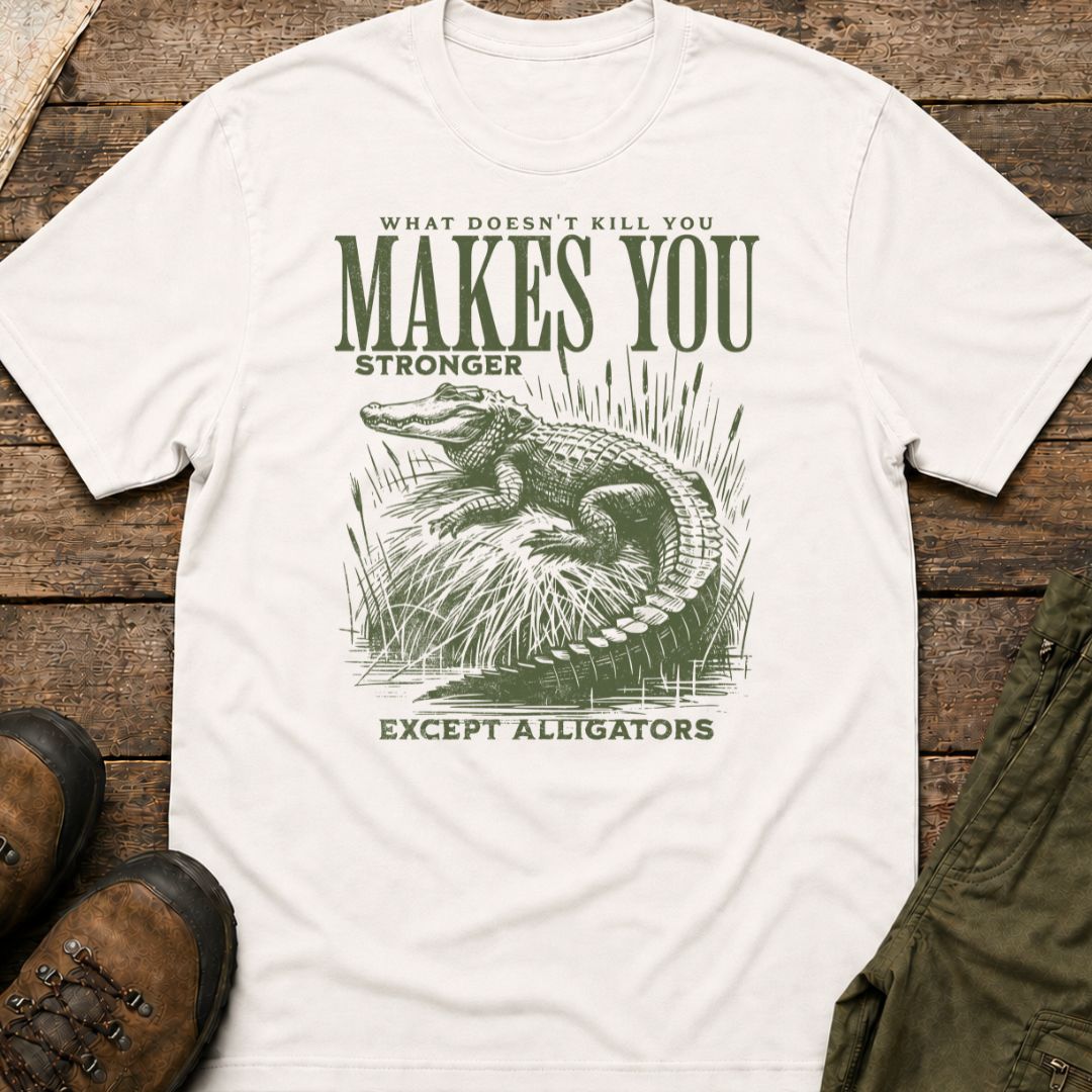 What Doesn’t Kill You Makes You Stronger T-Shirt