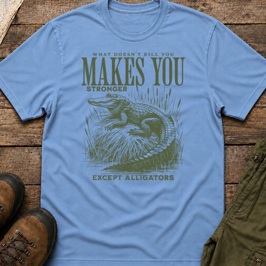 What Doesn’t Kill You Makes You Stronger T-Shirt
