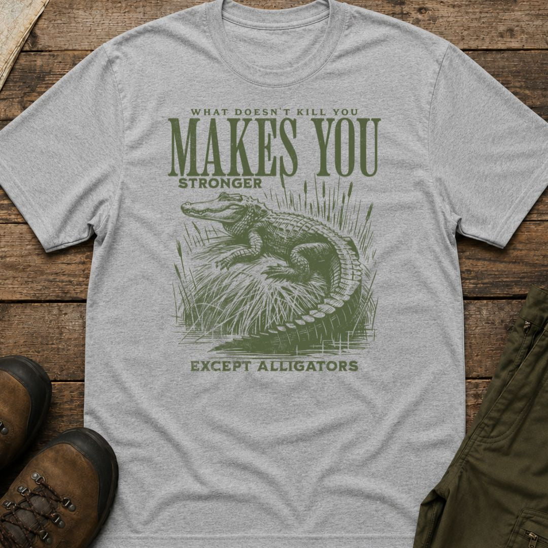 What Doesn’t Kill You Makes You Stronger T-Shirt