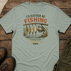 I'd Rather Be Fishing T-Shirt
