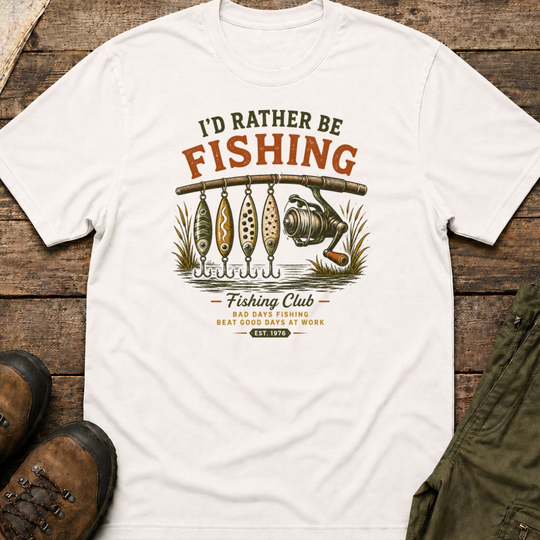 I'd Rather Be Fishing T-Shirt
