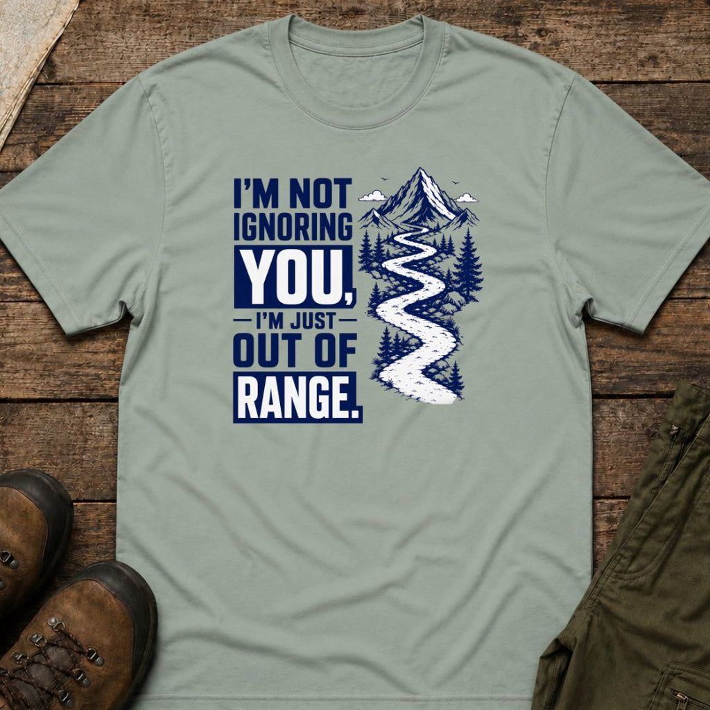 I’m Just Out Of Range T-Shirt
