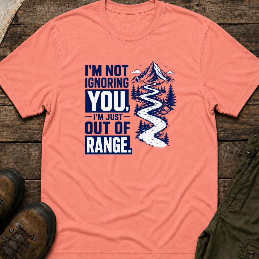 I’m Just Out Of Range T-Shirt