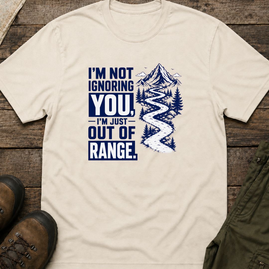 I’m Just Out Of Range T-Shirt