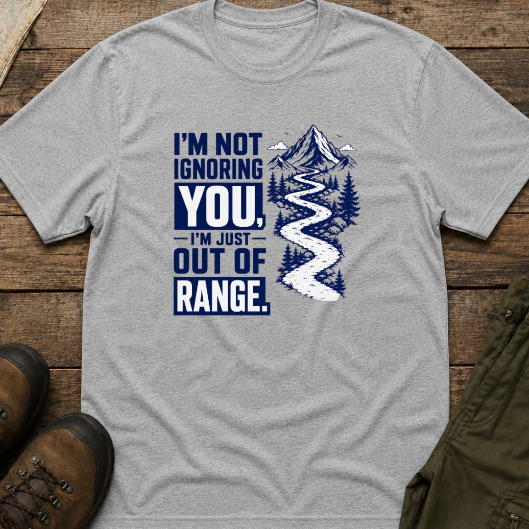 I’m Just Out Of Range T-Shirt